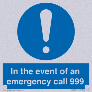 In the event of an emergency call 999